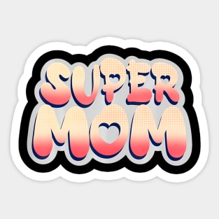 Women Super Mom For Mum On Mothers Day Sticker